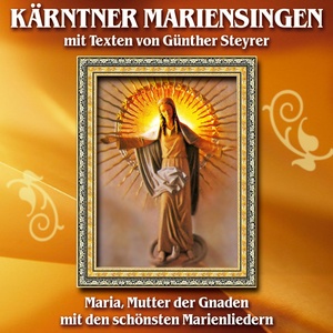 Kärntner Mariensingen mit Texten von Günther Steyrer