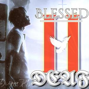 BLESSED TA DEAF (Explicit)