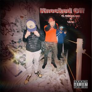 Knocked Off (feat. STACKS ANT & Lil Izz) [Explicit]