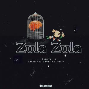 Zula Zula (feat. Bobzin & Siya P)