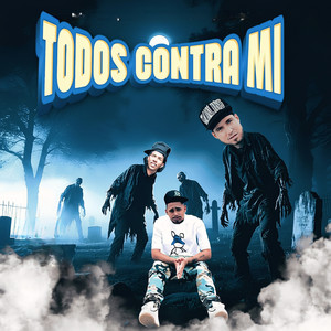 Todos contra mi (Explicit)