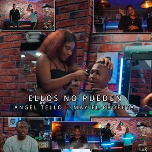 ELLOS NO PUEDEN(feat. May el Profeta)