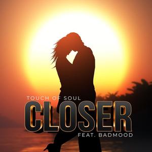 Closer (feat. Badmood)