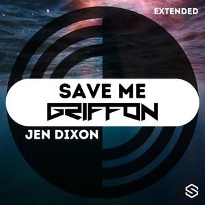 Griffon - Save Me (Extended)