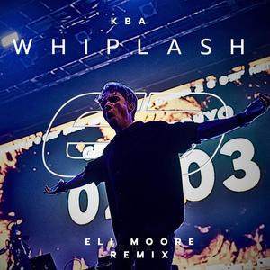 Whiplash (Eli Moore Remix)