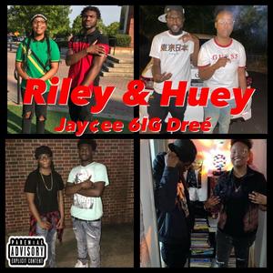 Riley & Huey (Explicit)