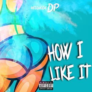 How I Like It (Explicit)