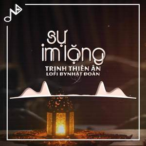 Sự Im Lặng Lofi Ver