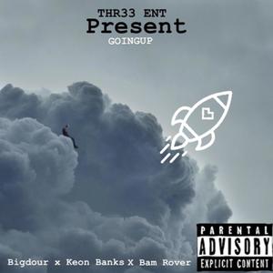 Going up (feat. Keon Banks & Bam Rover) [Explicit]