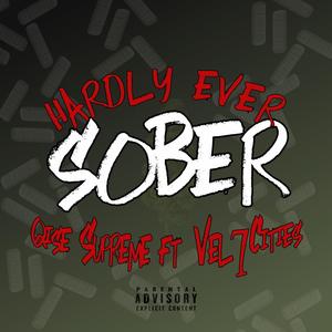 Hardly Ever Sober (feat. Vel) [Explicit]