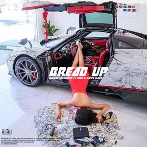 BREAD UP (feat. Hobz & Sappo Floss) (Explicit)