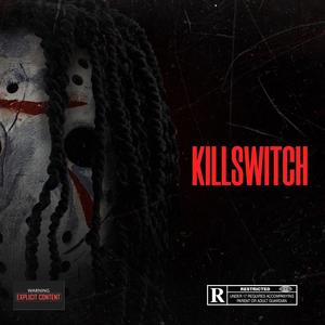 Killswitch (Explicit)