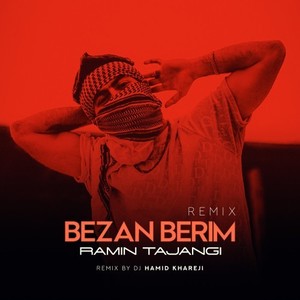 Bezan Berim (Remix)