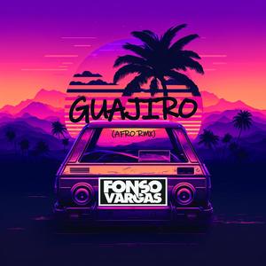Guajiro (Afro RMX)