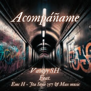 Acompáñame (feat. Emc H, Jta Style 357 & Max Music)