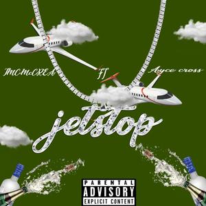 Jetstop (feat. Ayce-Cross) [Explicit]