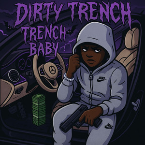 Dirty Trencch (Explicit)