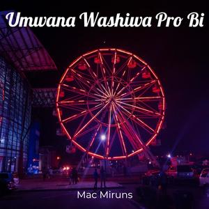 Umwana Washiwa Pro Bi