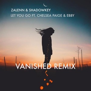 Let You Go (Vanished Remix)