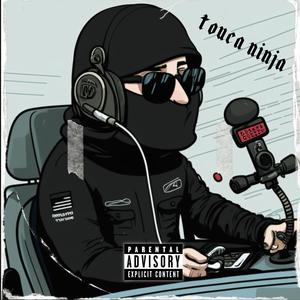 Touca Ninja (Explicit)