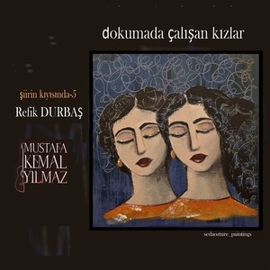 Dokumada Çalışan Kızlar (Şiirin Kıyısında - 5)