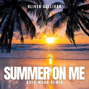 Summer on Me (Rafa Moon Remix - Extended Edit)