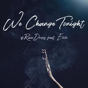 We Change Tonight (feat. Elilo)