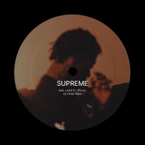 SUPREME (feat. Laxx P) [Explicit]