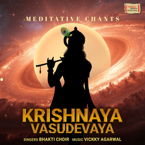 Krishnaya Vasudevaya - Meditative Chants