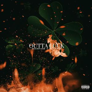 Outta Luck (Explicit)