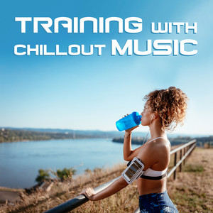 Training with Chillout Music