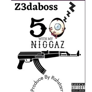 50 wit My Niggaz (Explicit)