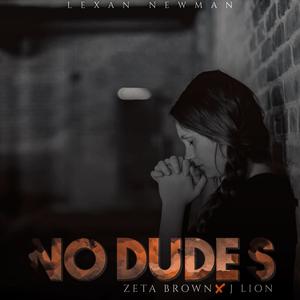 No Dudes (feat. J Lion & Zeta Brown)