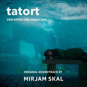 TATORT Von Affen und Menschen (Original Television Soundtrack) (犯罪现场 第一季 第1268集 电视剧原声带)