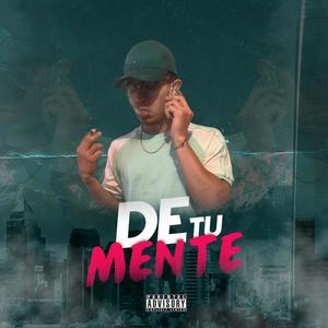 De Tu Mente (feat. Beto Ssketit) (Explicit)