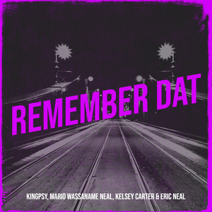 Remember Dat (Explicit)
