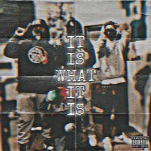 It Is What It Is (Explicit)