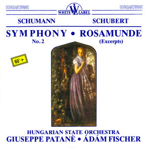 Schumann: Symphony No. 2 / Schubert: Rosamunde (Excerpts)