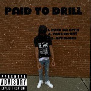 Paid To Drill (Explicit)