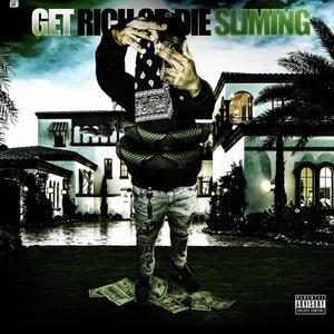 Get Rich Or Die SliminG (Explicit)