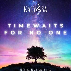 TIME WAITS FOR NO ONE (ERIK ELIAS MIX)