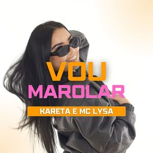 Vou Marolar (Explicit)