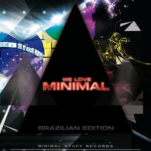 We Love Minimal (Brazilian Edition)