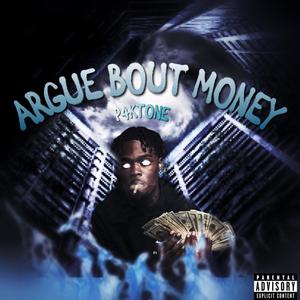 Argue Bout Money (Explicit)