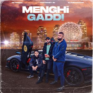 MENGHI GADDI (feat. Fastmoney RK & Slambassador)