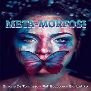 META-MORFOSI (feat. Raf Boccone & Gigi L'altro)