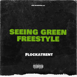 Seeing Green(Freestyle) (Explicit)