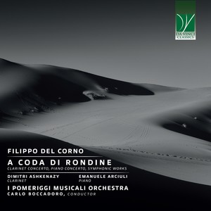 Filippo Del Corno: A coda di rondine (Clarinet Concerto, Piano Concerto, Symphonic Works)