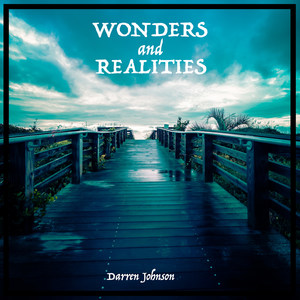 Wonders and Realities