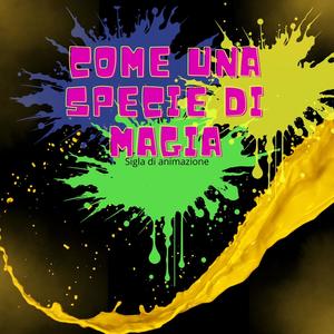 Una Specie di Magia